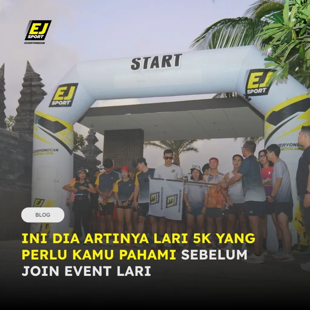 Ini Dia Artinya Lari 5K yang Perlu Kamu Pahami Sebelum Join Event Lari!