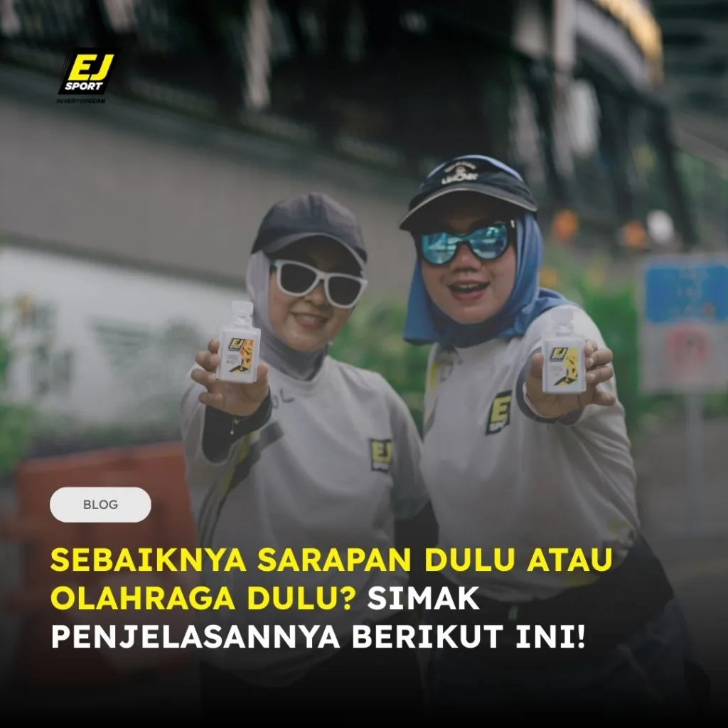 Sebaiknya Sarapan Dulu atau Olahraga Dulu? Simak Penjelasannya Berikut Ini!