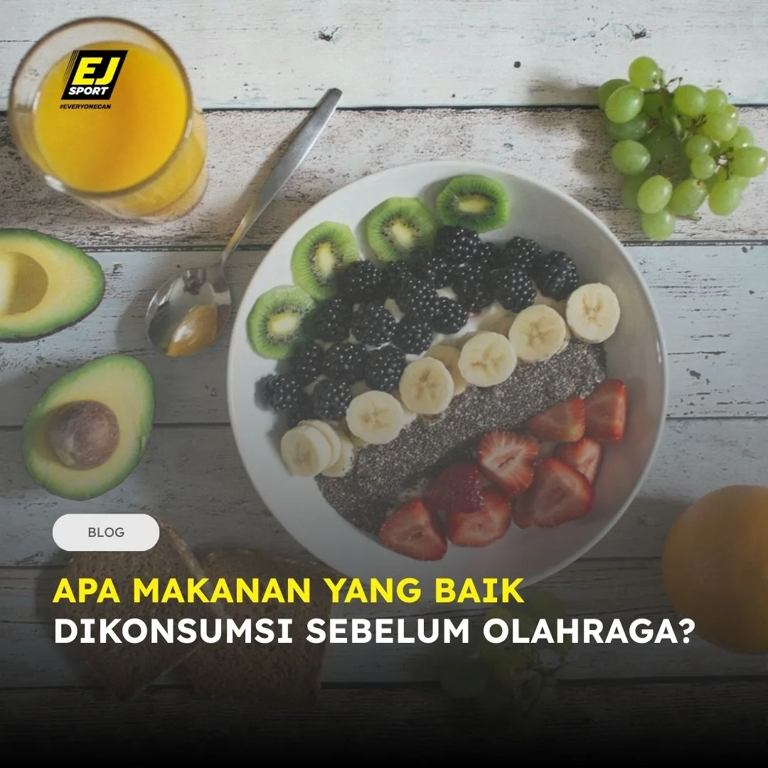 Apa Makanan yang Baik Dikonsumsi Sebelum Olahraga?