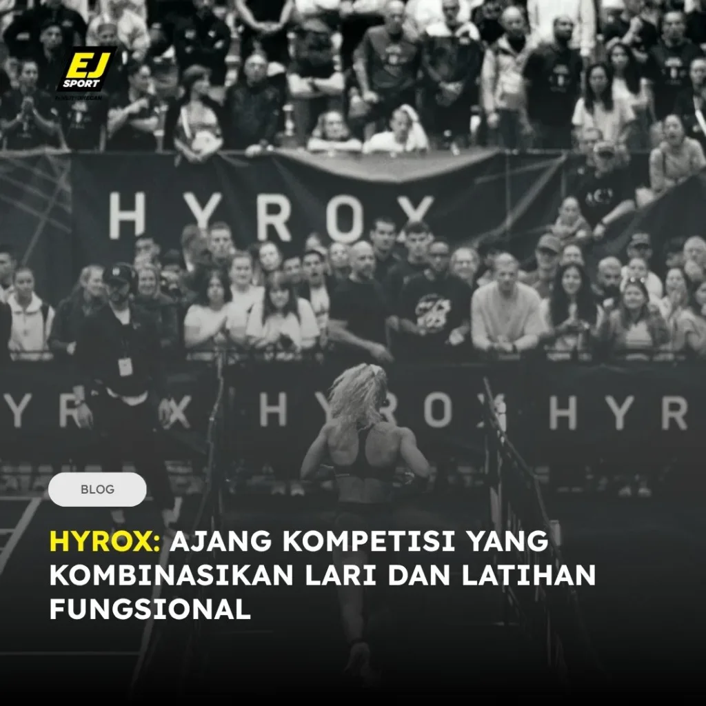 HYROX: Ajang Kompetisi yang Kombinasikan Lari dan Latihan Fungsional