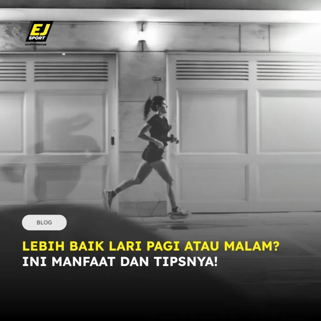 Lebih Baik Lari Pagi atau Malam? Ini Manfaat dan Tipsnya!