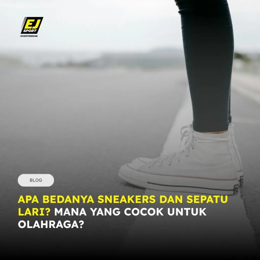 Apa Bedanya Sneakers dan Sepatu Lari? Mana yang Cocok untuk Olahraga?